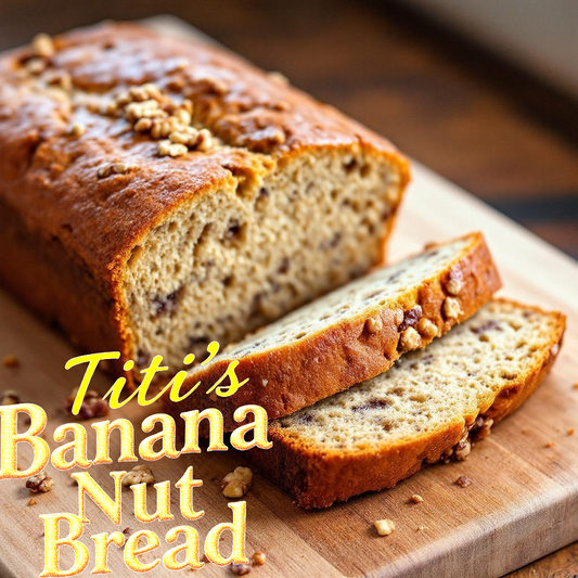 Titi’s Banana Nut Bread